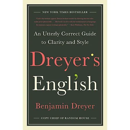 Dreyer's English: An Utterly Correct Guide to Clarity and Style (eBook)